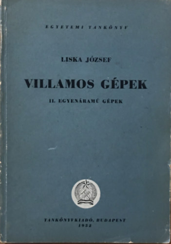 Liska József - Villamos gépek II. - Egyenáramú gépek