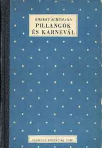 Robert Schumann - Pillangók és karnevál - Schumann zenei írásaiból (Officina Könyvtár)