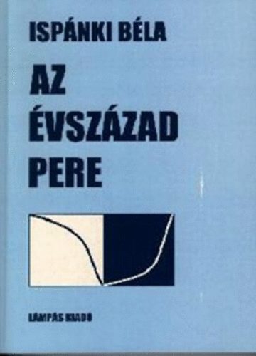 Ispnki Bla - Az vszzad pere