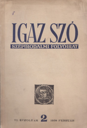 Hajdu Gy�z� (f�szerk.), Gagyi L�szl� - Igaz sz� - Sz�pirodalmi foly�irat - VI. �vf. 2. sz�m (1958. febru�r)