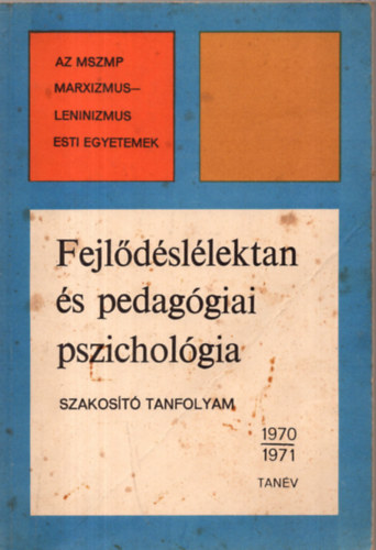 Gergencsik, Jr, Nagy, Ormai, Porkolbn, Rkusfa - Fejldsllektan s pedaggiai pszicholgia