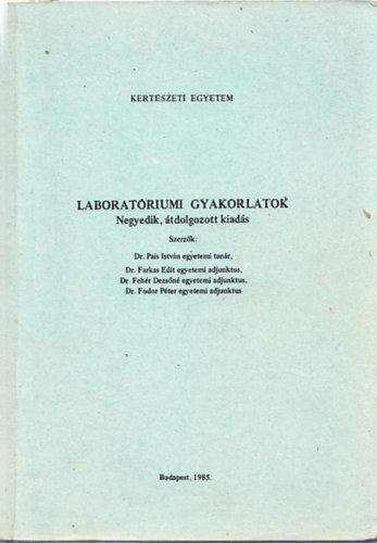 Dr. Pais Istvn; Vg rpd; Klmn Lszl; Dobos Dezs; Dr. Papp Tibor; Jesse Tibor - Laboratriumi gyakorlatok