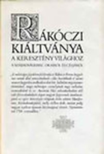 T�th J. Bertalann� (szerk.) - R�k�czi ki�ltv�nya a kereszt�ny vil�ghoz a szabds�gharc okair�l �s c�lj�r�l