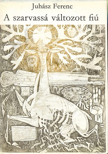 Juh�sz Ferenc - A szarvass� v�ltozott fi� (A mindens�g szerelme)