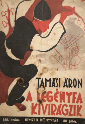 Tam�si �ron - A leg�nyfa kivir�gzik