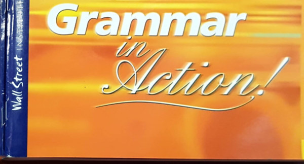 Wall Street Institute - Grammar in Action! - Upper Waystage 1