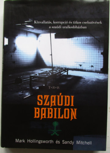 Mark Hollingsworth, Mitchell, Sandy - Szaúdi babilon