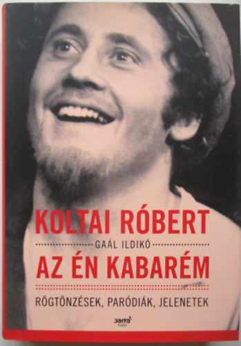 Koltai Rbert, Gal Ildik - Az n kabarm
