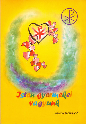 �rfi M�ria - Isten gyermekei vagyunk - Kereszt�ny alapismeretek - Hittank�nyv az 1. �vfolyam r�sz�re (�lt. isk. I. oszt.)