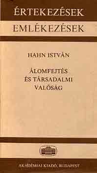 Hahn István - Álomfejtés és társadalmi valóság