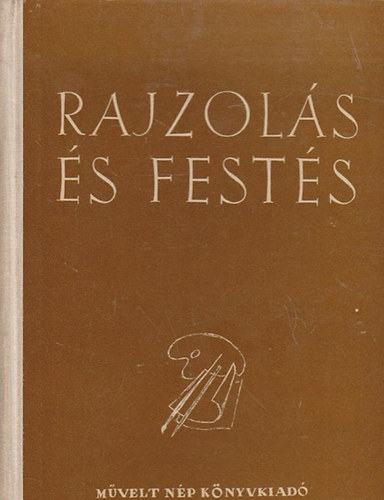 F. Roginszkaja (szerk.) - Rajzols s fests - Tanknyv nem-hivatsos mvszek szmra