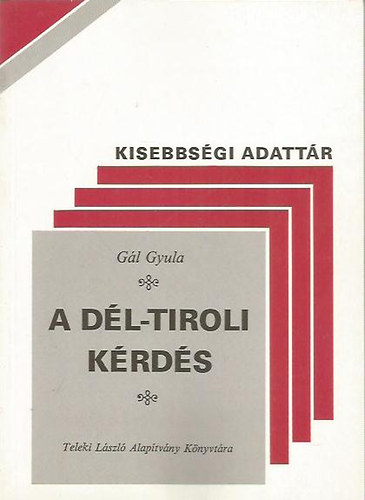 G�l Gyula - A D�l-tiroli k�rd�s