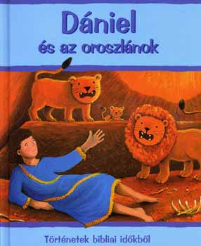 Sophie Piper - Dniel s az oroszlnok - Trtnetek bibliai idkbl