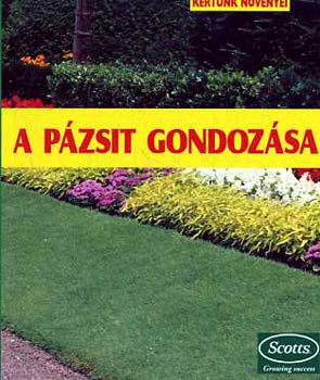 A pzsit gondozsa (kertnk nvnyei)