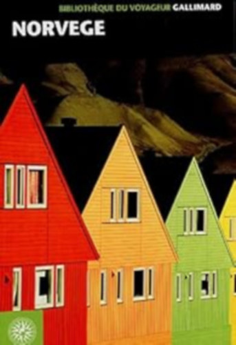Bibliotheque du voyageur : Norvege (Utazókönyvtár: Norvégia francia nyelven)
