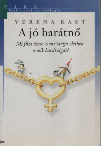 Verena Kast - A j bartn (Htkznapi pszicholgia)