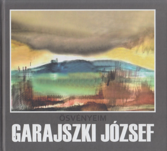 Garajszki Jzsef - Garajszki Jzsef - svnyeim (dediklt)