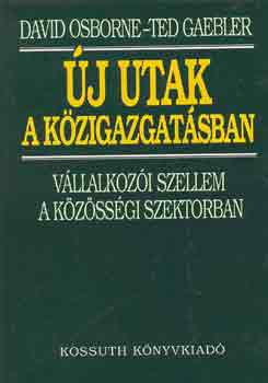 Osborne, David-Gaebler, Ted - j utak a kzigazgatsban