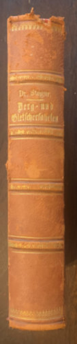 Dr. Friedrich Steger - Edward Whymper's Berg- und Gletscherfahrten in den Alpen in den Jahren 1860 - 1869  (Hegyi s gleccsertrk az Alpokban 1860-1869 kztt nmet gtbets)