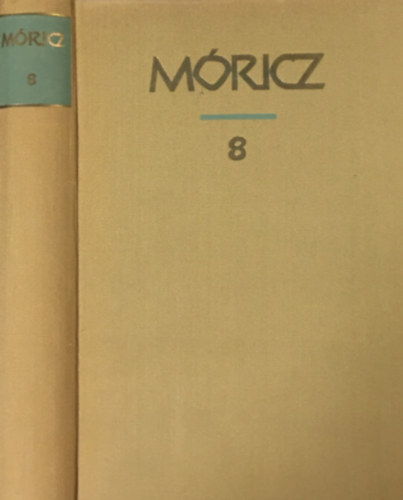 Móricz Zsigmond - Móricz Zsigmond regényei és elbeszélései 8.