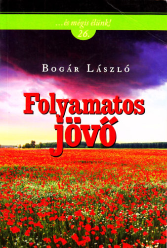 Bog�r L�szl� - Folyamatos j�v�