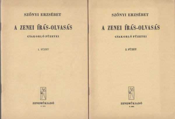 Sz�nyi Erzs�bet - A zenei �r�s-olvas�s gyakorl� f�zetei I-II.