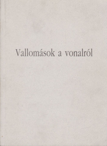 Vallomsok a vonalrl (Kortrs magyar grafika) 1995