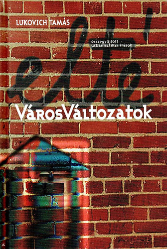 Lukovich Tams - Vrosvltozatok