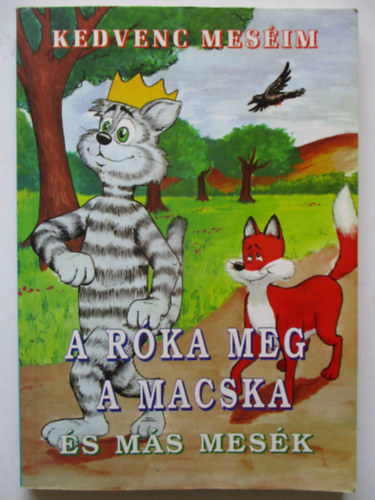 L.Imi (szerkesztette) - A rka meg a macska s ms mesk - Kedvenc mesim