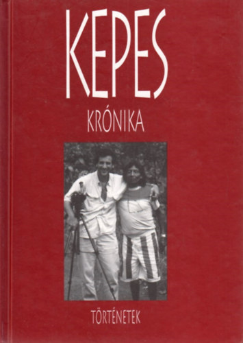 Kepes Andr�s - Kepes Kr�nika - T�rt�netek