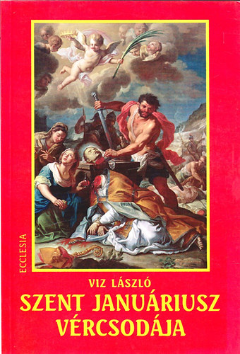 Viz L�szl� - Szent Janu�riusz v�rcsod�ja