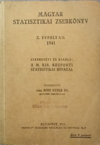Mike Gyula dr. (szerk.) - Magyar statisztikai zsebknyv - X. vfolyam 1941