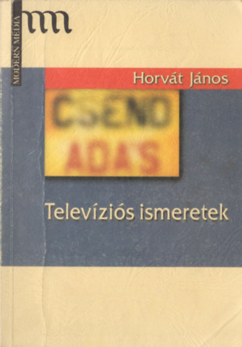 Horvt Jnos - Televzis ismeretek