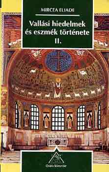 Mircea Eliade - Vallsi hiedelmek s eszmk trtnete II.