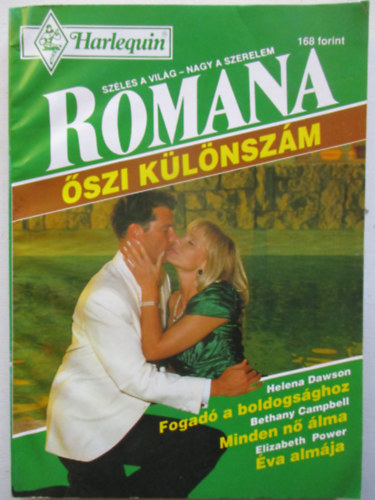 Helena Dawson, Bethany Campbell, Elizabeth Power - Romana 1993/4. �szi k�l�nsz�m (Fogad� a boldogs�ghoz + Minden n� �lma + �va alm�ja)