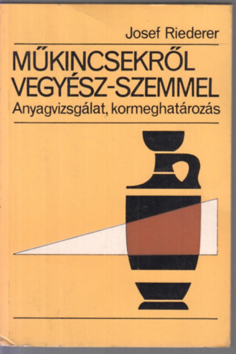 Josep Riederer - M�kincsekr�l vegy�sz-szemmel