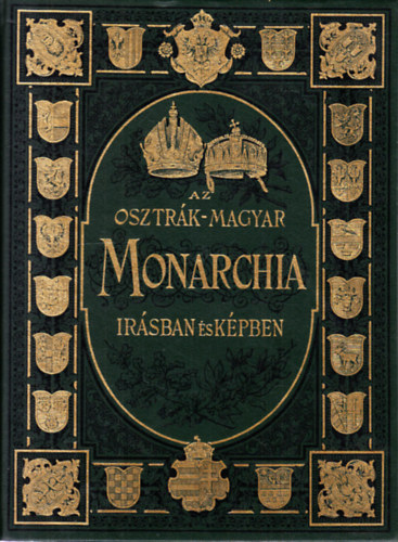 Az Osztrák-Magyar Monarchia írásban és képben: Bosznia és Herczegovina (reprint)