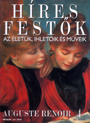 Stephen Rose (szerk.) - Hres festk (Az letk, ihletik s mveik) 4. szm - Auguste Renoir
