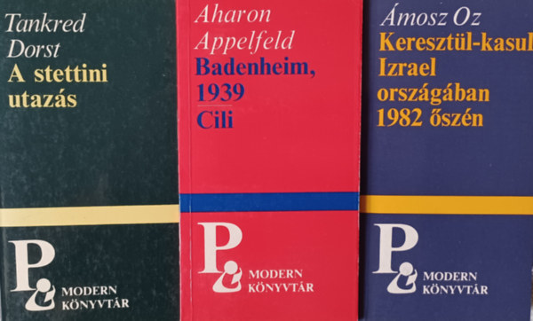 Tankred Dorst, Aharon Appelfeld, mosz Oz - 3 db Modern Knyvtr sorozat knyvek: A stettini utazs + Badenheim, 1939-Cili + Keresztl-kasul Izrael orszgban 1982 szn
