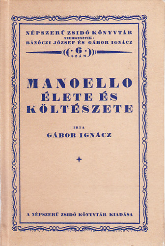 Gbor Ignc - Manoello lete s kltszete (Npszer Zsid Knyvtr 6.)