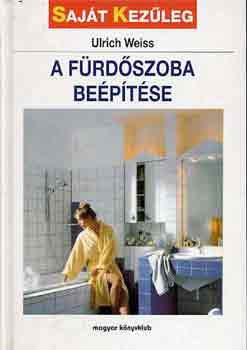 Ulrich Weiss - A frdszoba beptse