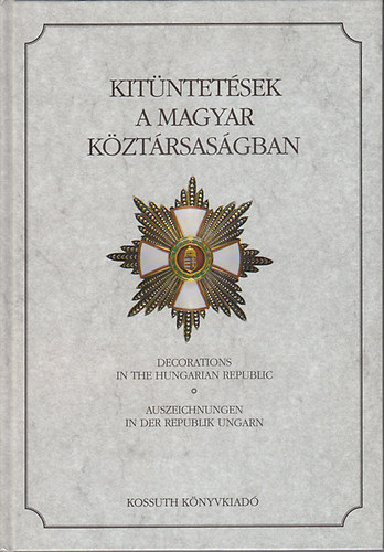 Zeidler S�ndor - Kit�ntet�sek a Magyar K�zt�rsas�gban