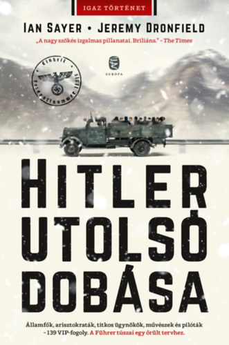 Jeremy Dronfield, Ian Sayer - Hitler utols dobsa