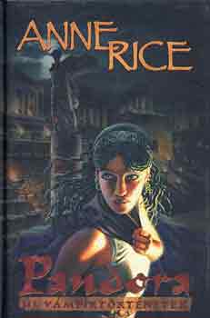 Anne Rice - Pandora új vámpírtörténetei