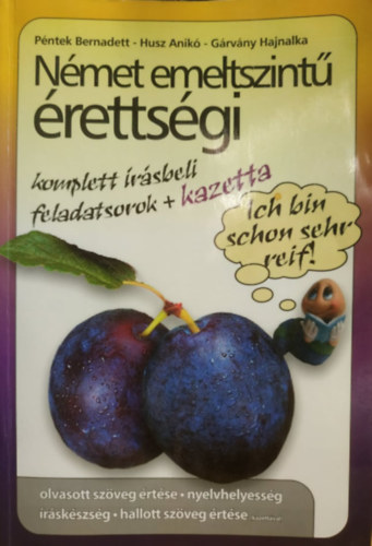 Pntek; Grvny; Husz Anik - Nmet emeltszint rettsgi - kazetta (kompl. rsb. felad.)