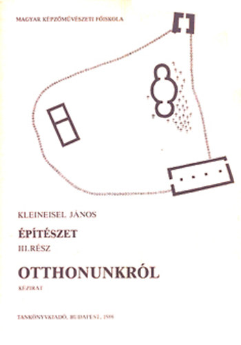Kleineisel Jnos - ptszet III.-otthonunkrl