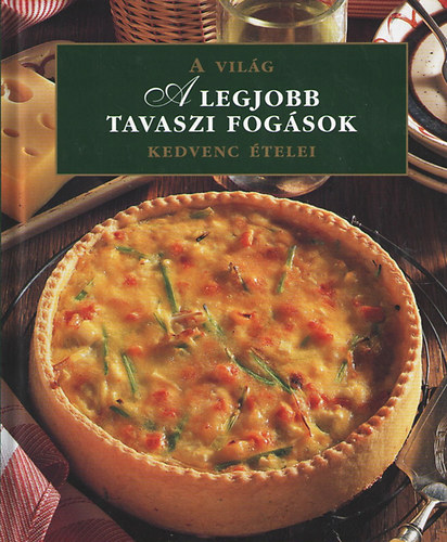 A legjobb tavaszi fogsok - A vilg kedvenc telei