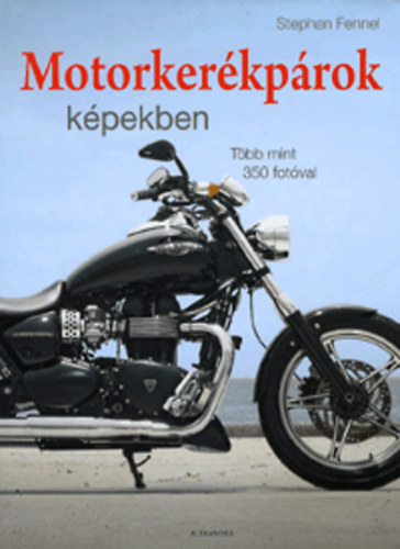 Stephan Fennel - Motorkerékpárok képekben
