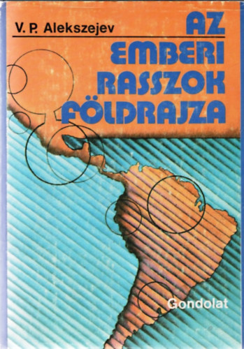 V.P. Alekszejev - Az emberi rasszok f�ldrajza