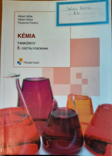 Abert Attila, Albert Viktor, Paulovits Ferenc - Kmia tanknyv 8. osztlyosoknak